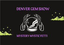 Load image into Gallery viewer, Ħ₳Ɍ⩔Ɇ$₮ ~ Denver Gem Show Mystic Fetti Gemstone Crystal Mix