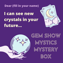 Load image into Gallery viewer, Gem Show Mystics Mystery Boxes