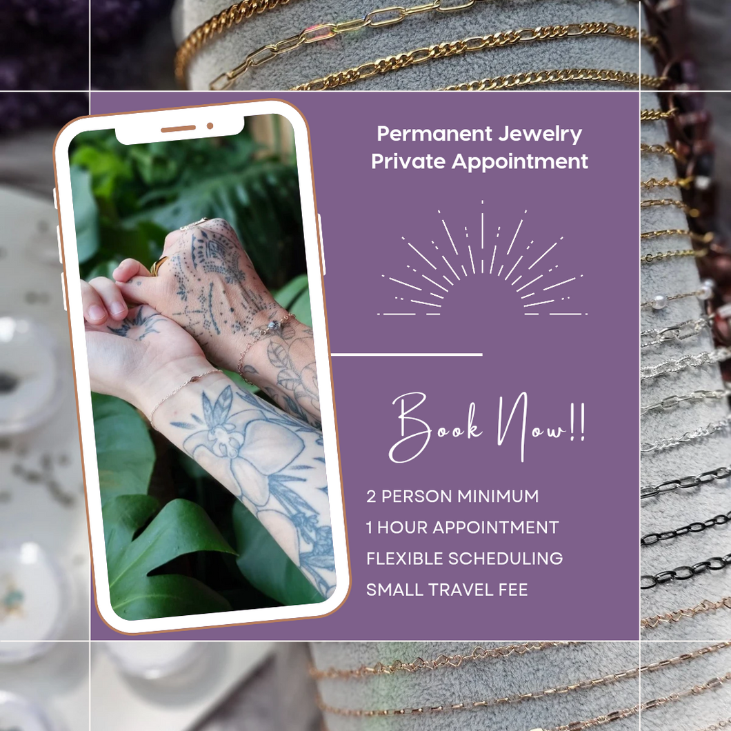 Private Permanent Jewelry Appointment