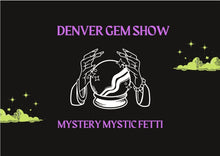 Load image into Gallery viewer, Ħ₳Ɍ⩔Ɇ$₮ ~ Denver Gem Show Mystic Fetti Gemstone Crystal Mix
